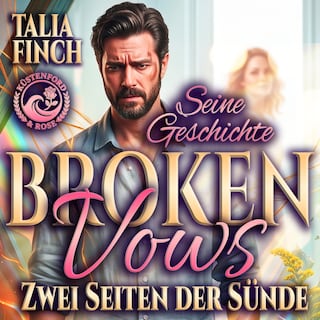 Broken Vows - Zwei Seiten der Sünde - Seine Geschichte als Hörbuch