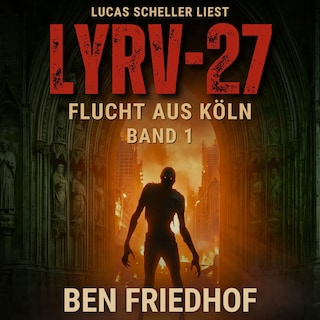 LYRV-27: Flucht aus Köln als Hörbuch