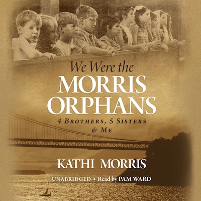 We Were the Morris Orphans