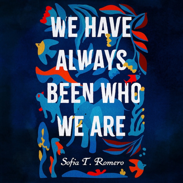 Copertina del libro per We Have Always Been Who We Are