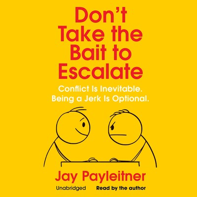 Don’t Take the Bait to Escalate