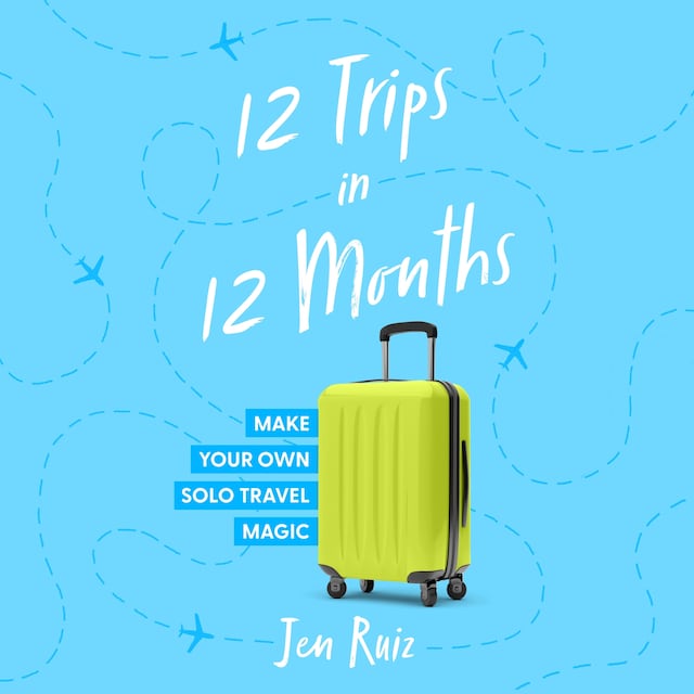 Book cover for 12 Trips in 12 Months