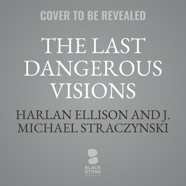 Book cover for The Last Dangerous Visions