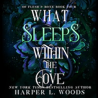 What Sleeps within the Cove