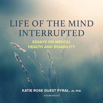Life of the Mind Interrupted
