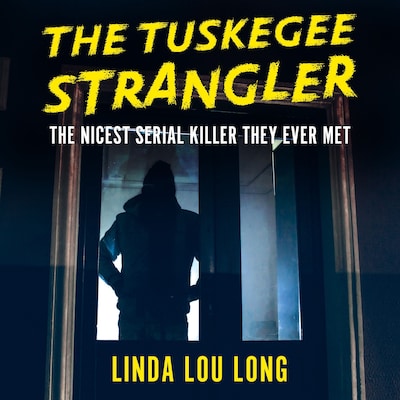 The Tuskegee Strangler