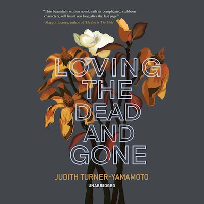 Loving the Dead and Gone