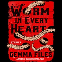 The Worm in Every Heart