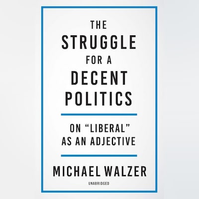 The Struggle for a Decent Politics