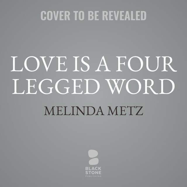 Okładka książki dla Love Is a Four-Legged Word