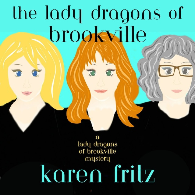 Book cover for The Lady Dragons of Brookville