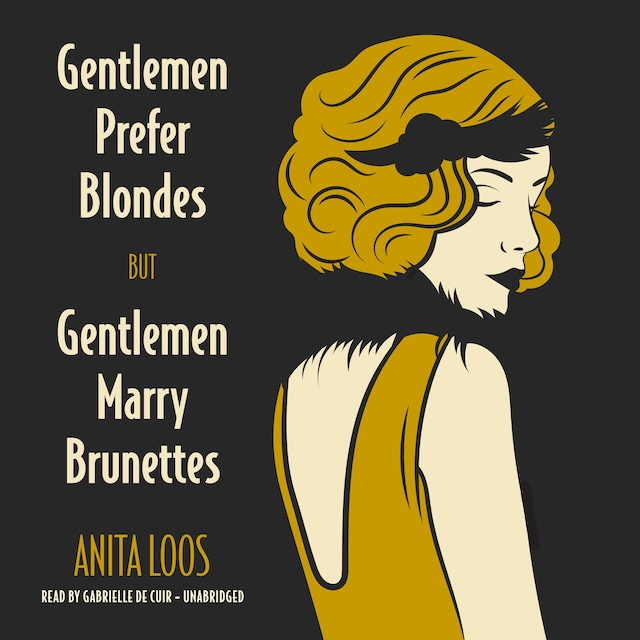 Book cover for Gentlemen Prefer Blondes, But Gentlemen Marry Brunettes