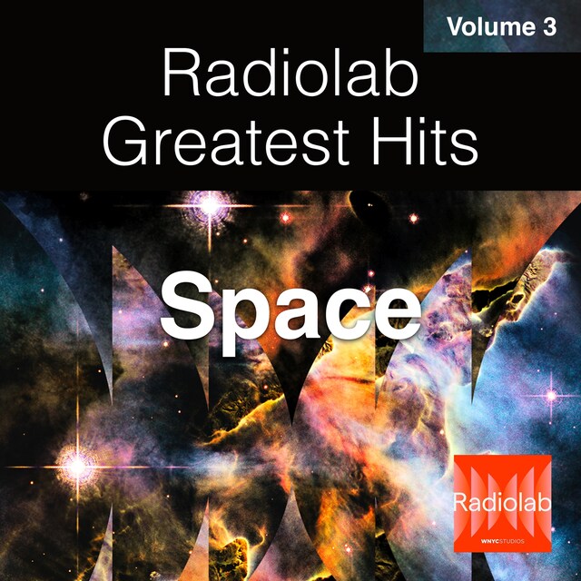 Book cover for Radiolab Greatest Hits, Vol. 3