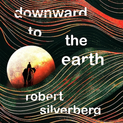 Downward to the Earth