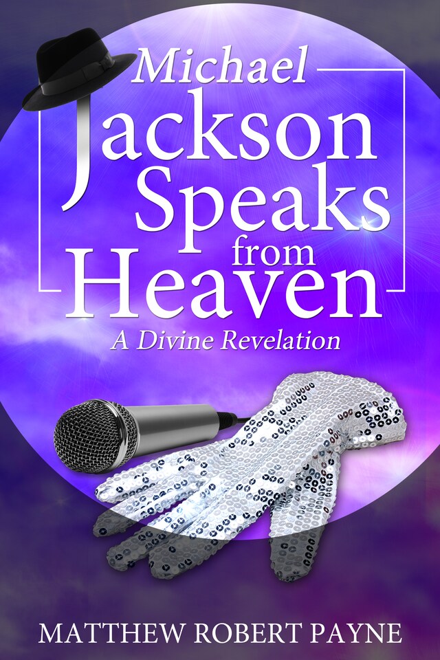 Couverture de livre pour Michael Jackson Speaks from Heaven