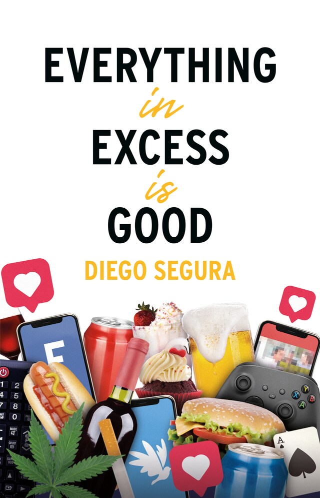 Portada de libro para Everything in Excess is Good