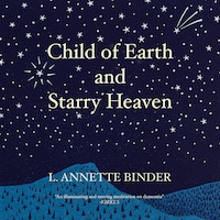 Child of Earth and Starry Heaven