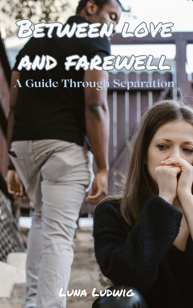 Book cover for BETWEEN LOVE AND FAREWELL