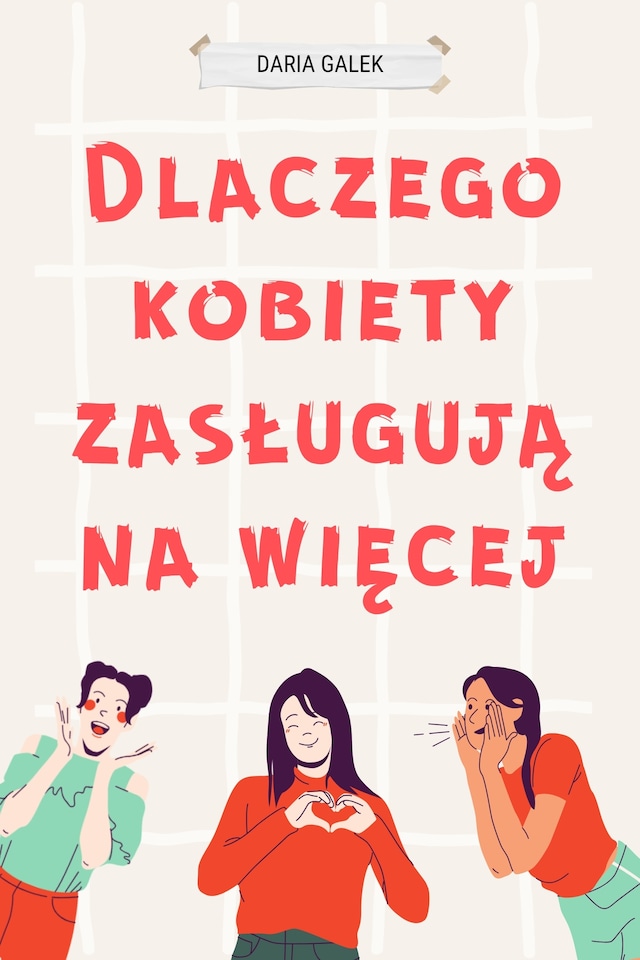 Okładka książki dla Dlaczego Kobiety Zasługują na Więcej