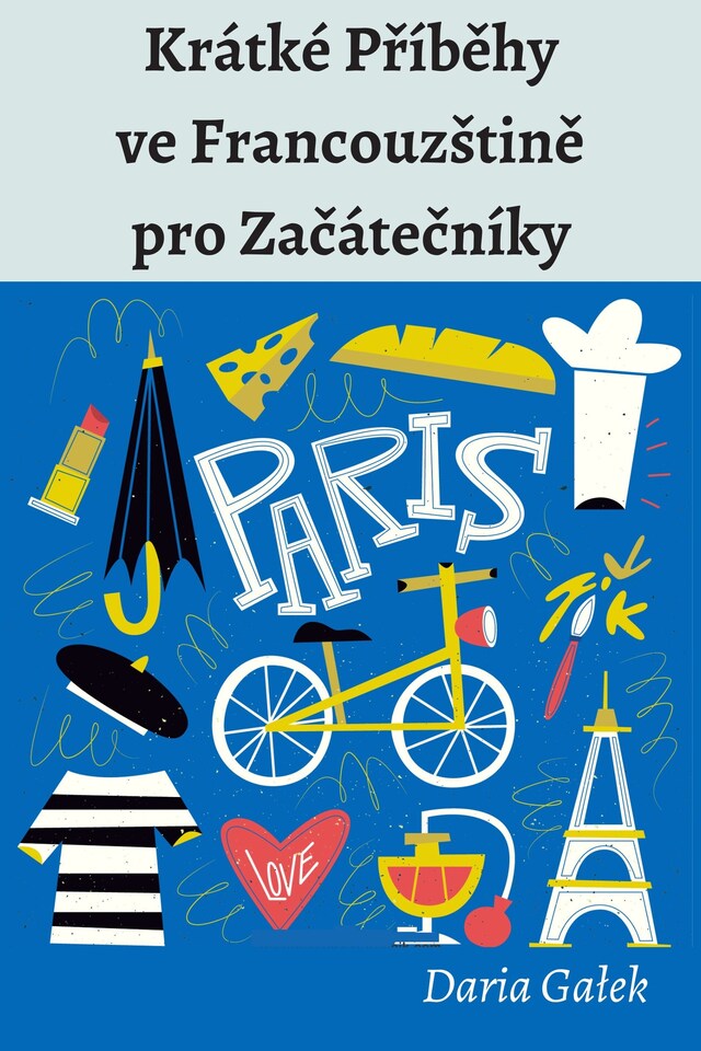 Portada de libro para Krátké Příběhy ve Francouzštině pro Začátečníky