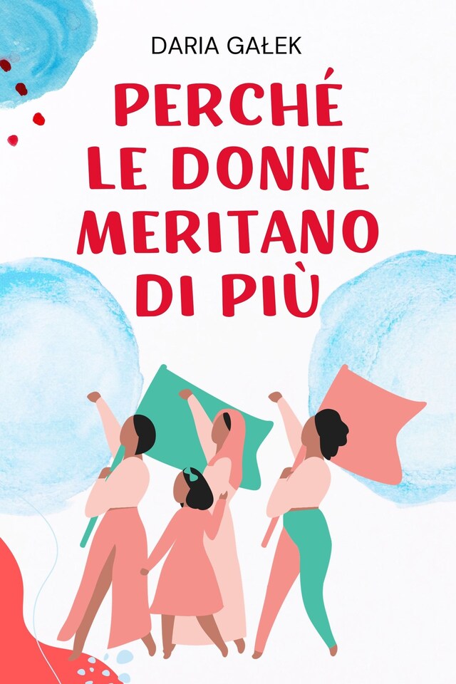 Bokomslag for Perché le Donne Meritano di Più