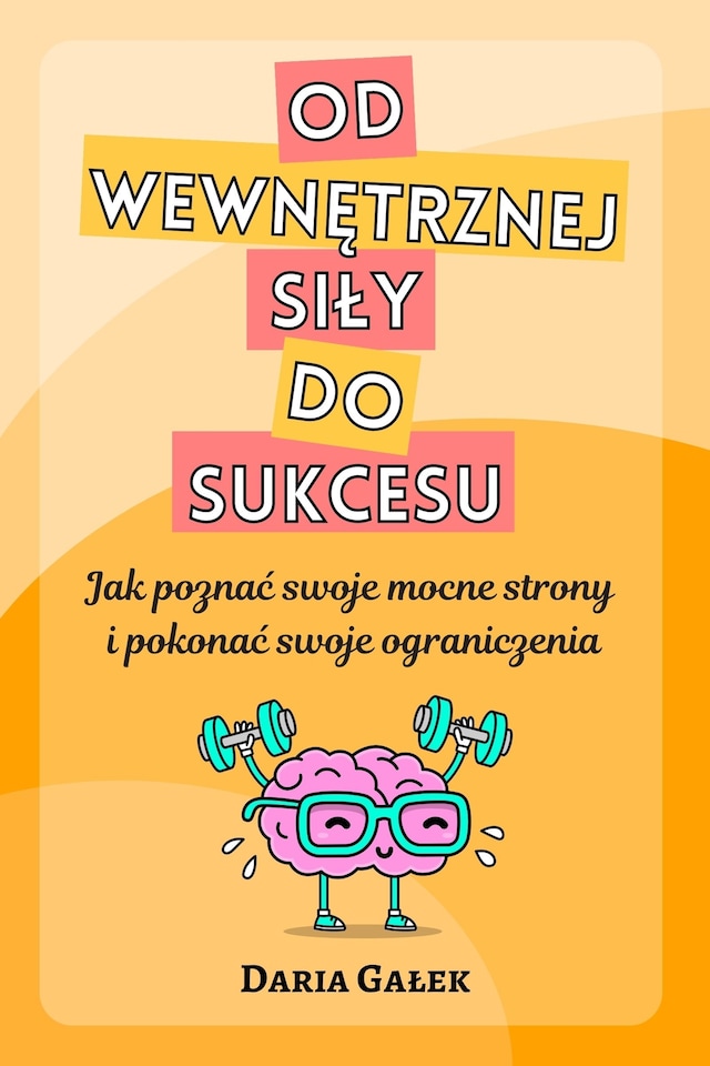 Okładka książki dla Od wewnętrznej siły do sukcesu