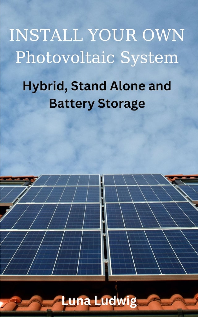 Book cover for INSTALL YOUR OWN Photovoltaic System