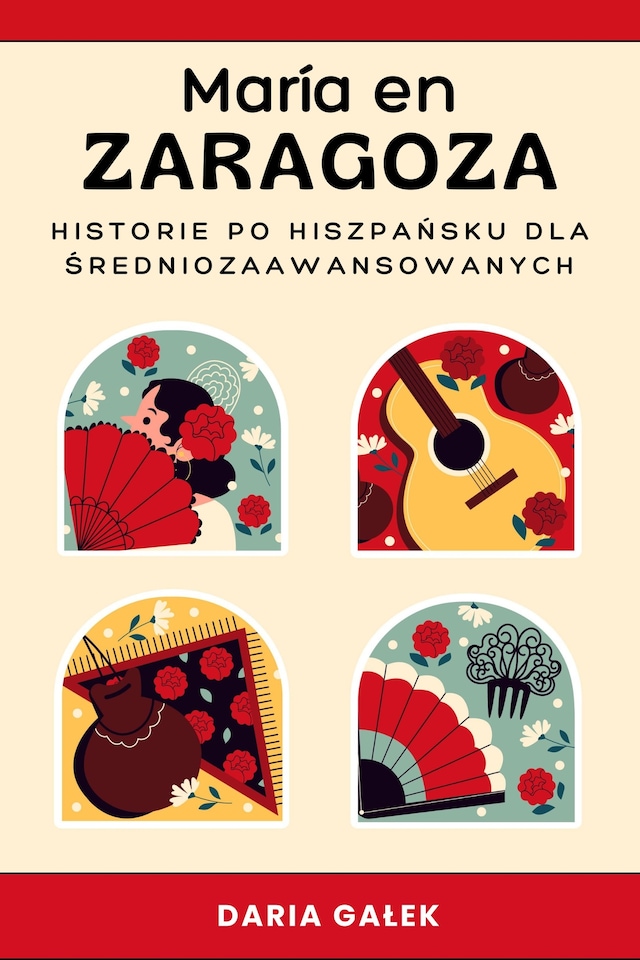 Book cover for María en Zaragoza: Historie po Hiszpańsku dla Średniozaawansowanych