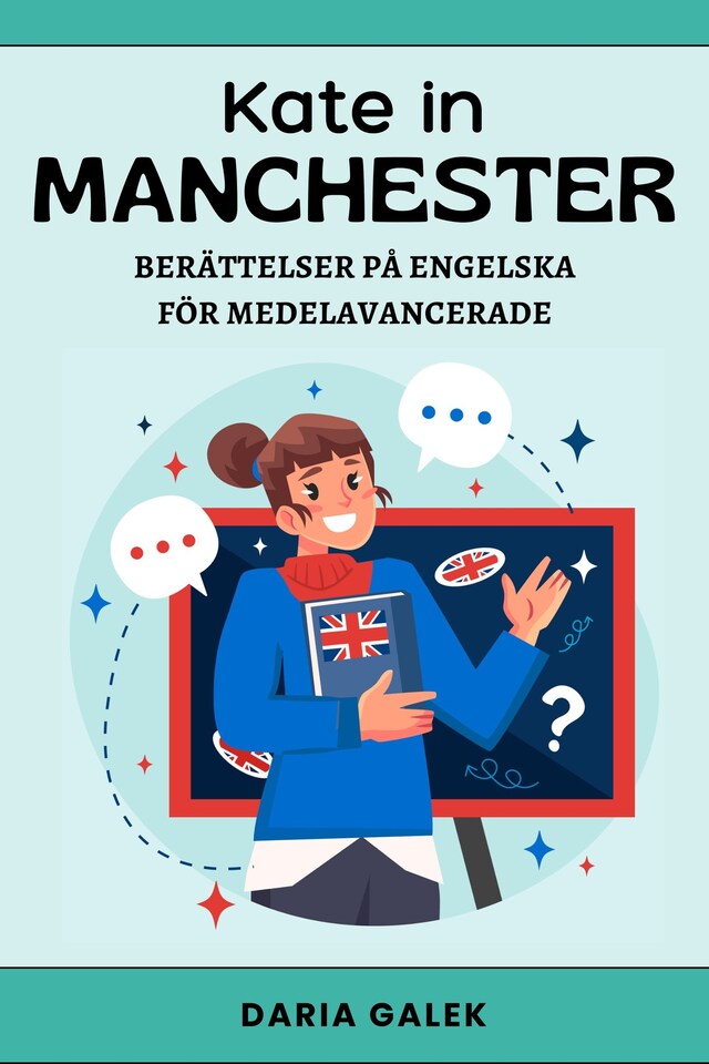 Book cover for Kate in Manchester: Berättelser på Engelska för Medelavancerade