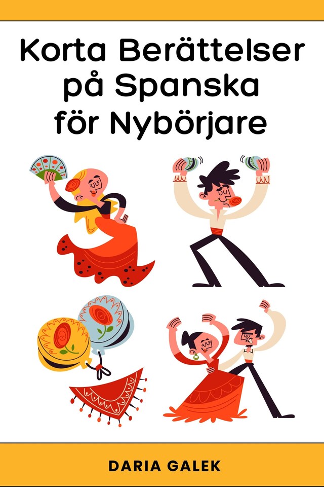 Book cover for Korta Berättelser på Spanska för Nybörjare