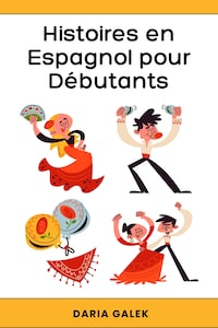 Histoires en Espagnol pour Débutants