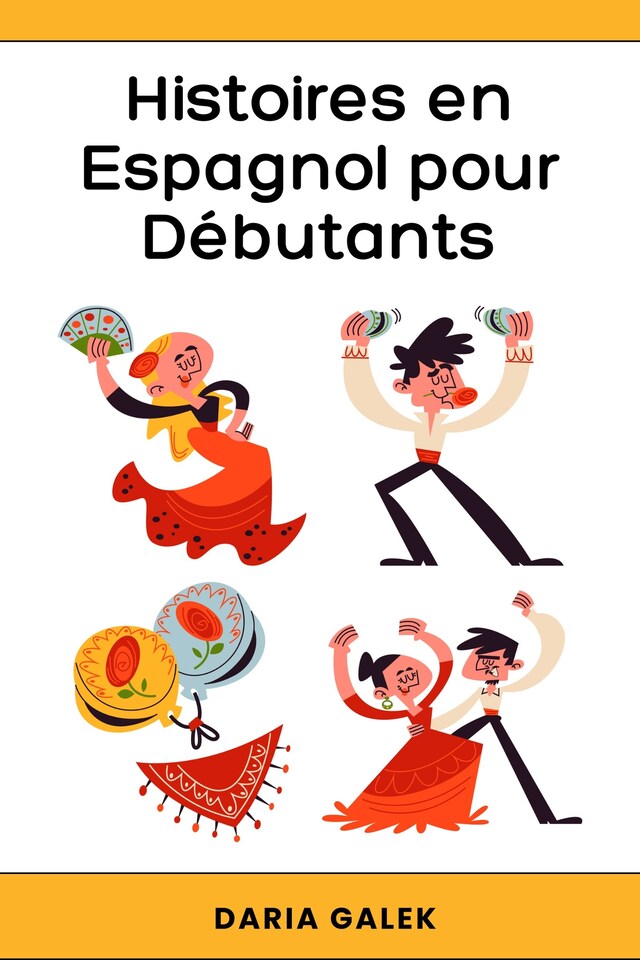 Book cover for Histoires en Espagnol pour Débutants