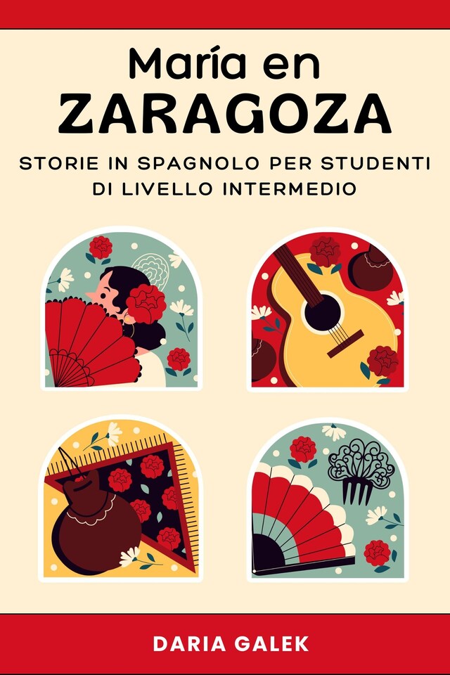 Book cover for María en Zaragoza: Storie in Spagnolo per Studenti di Livello Intermedio