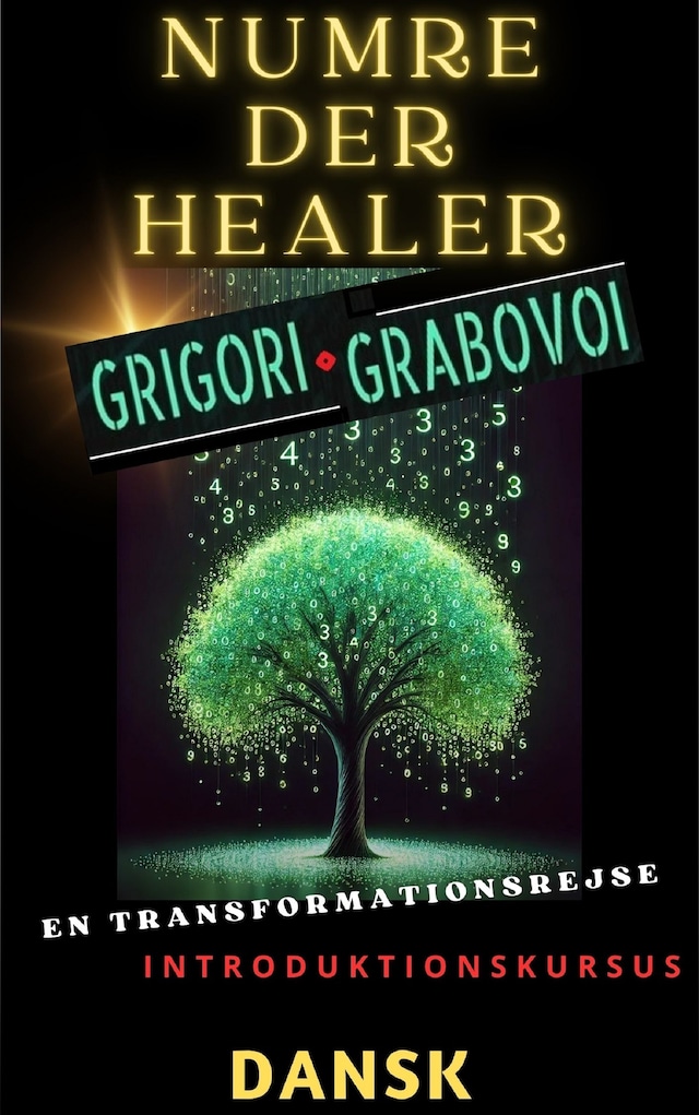 Book cover for NUMRE DER HEALER, GRIGORI GRABOVOI, EN TRANSFORMATIONSREJSE, Introduktionskursus.