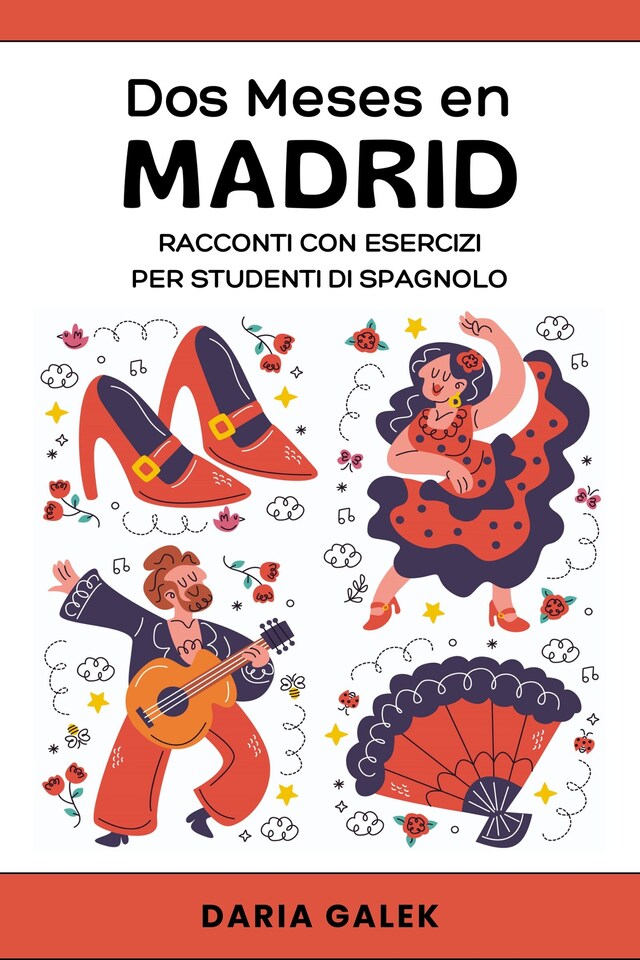 Book cover for Dos Meses en Madrid: Racconti con Esercizi per Studenti di Spagnolo