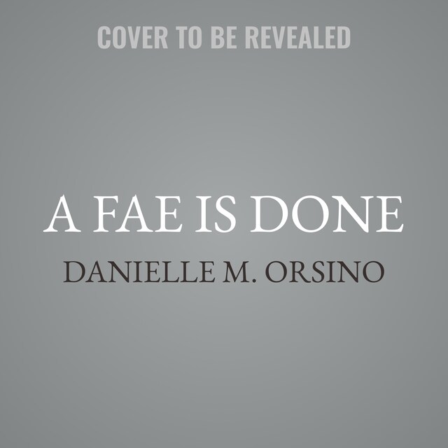 Book cover for A Fae Is Done