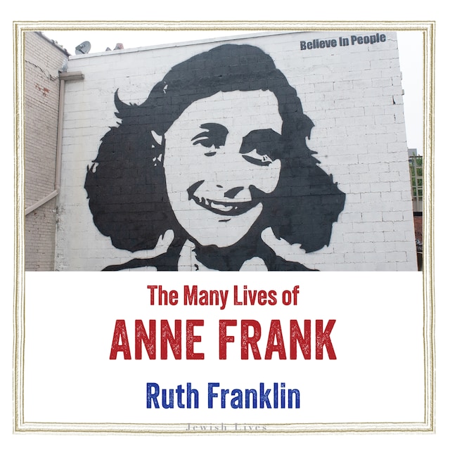 Kirjankansi teokselle The Many Lives of Anne Frank