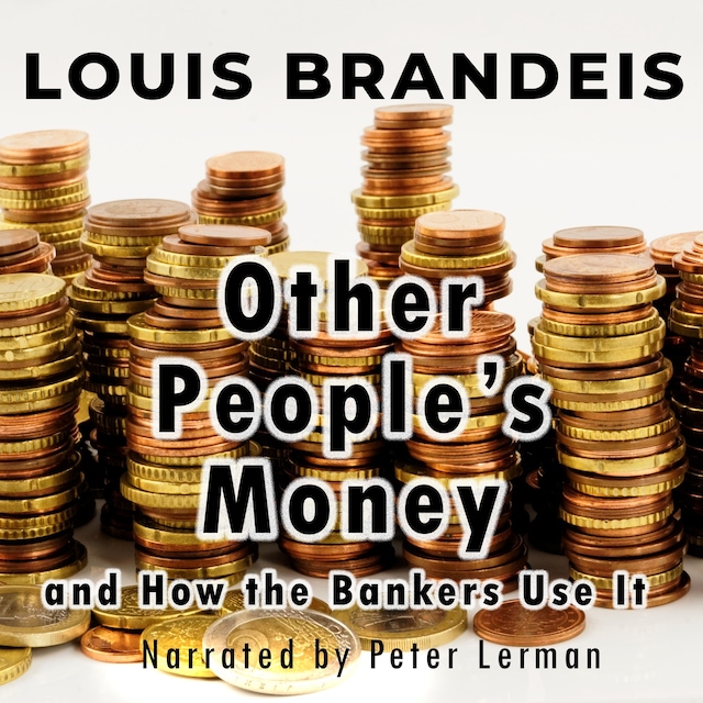 Bokomslag för Other People's Money and How the Bankers Use It