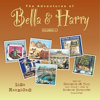 The Adventures of Bella & Harry, Volumes 1–7