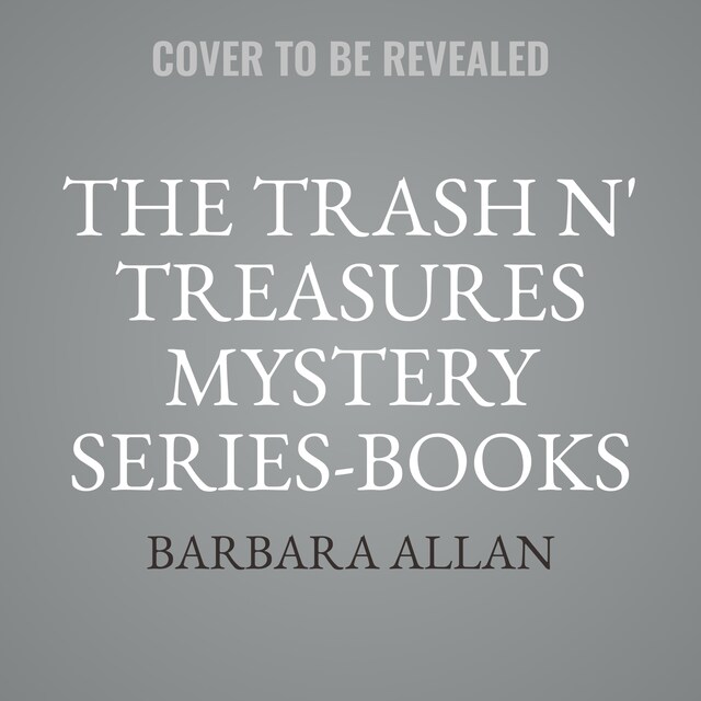 Book cover for The Trash n' Treasures Mystery Series: Books 15–17 Box Set