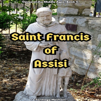 Saint Francis of Assisi (English Edition)