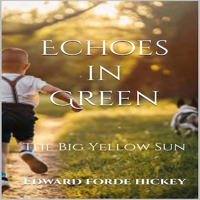 Echoes in Green:  The Big Yellow Sun