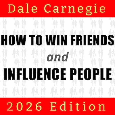How to Win Friends and Influence People