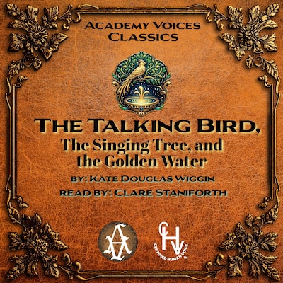 The Talking Bird, The Singing Tree, and the Golden Water