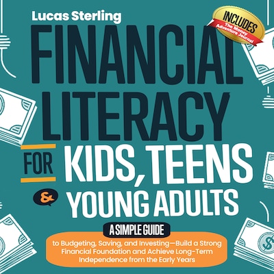 Financial Literacy for Kids, Teens & Young Adults