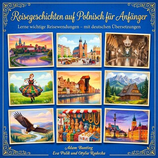 Reisegeschichten auf Polnisch für Anfänger als Hörbuch