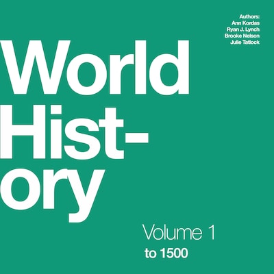 World History, Volume 1: to 1500