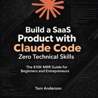 Build a SaaS Product with Claude Code and Zero Technical Skills