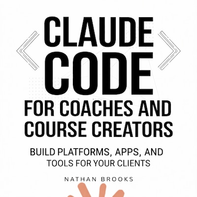 Claude Code for Coaches and Course Creators