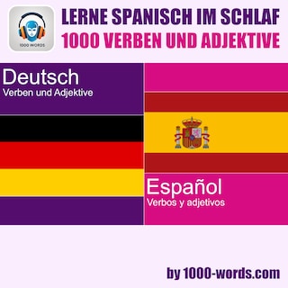 Lerne Spanisch im Schlaf – 1000 Verben und Adjektive als Hörbuch